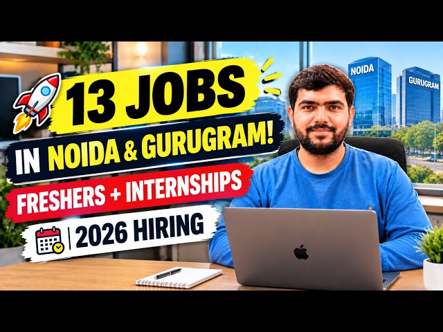 13 Jobs in Noida & Gurugram! | Freshers + Internships | 2026 Hiring #jobs #career #hiring #jobsearch