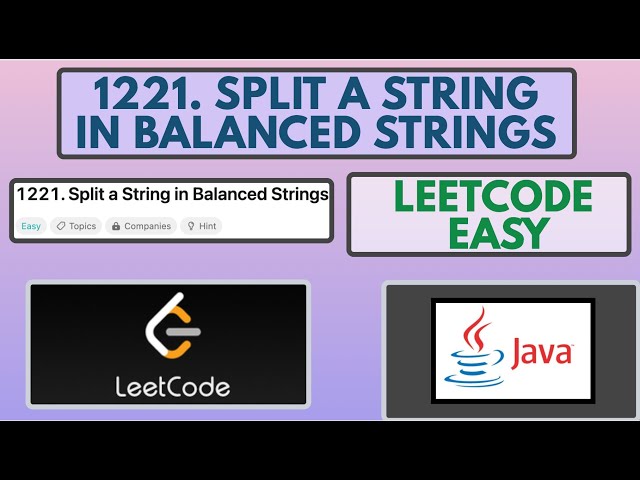Leetcode | 1221. Split a String in Balanced Strings | Easy | Java Solution