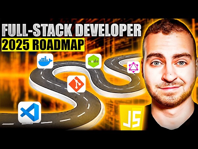 How To Become a Full Stack Developer in 2025 - Full Roadmap