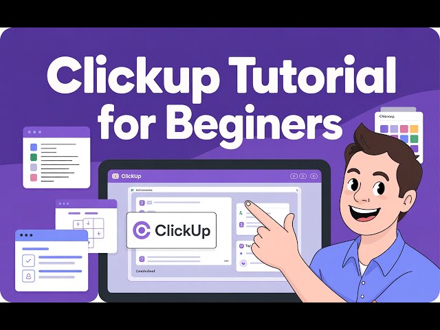Clickup tutorial for Absolute Beginners 2025