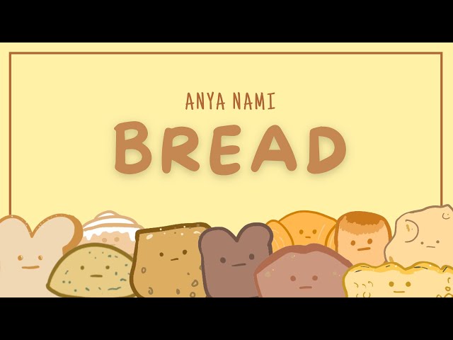 Bread - by Anya Nami - Stoopid Shoelace Lyric Video