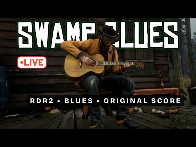 RDR2 Swamp Blues Radio LIVE — Rainy Bayou Porch Ambience | Study • Sleep • Focus