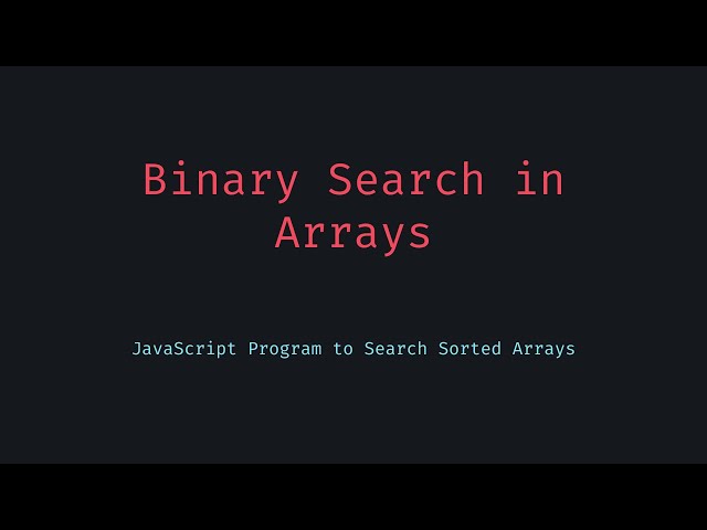 Binary Search in JavaScript  Fast Array Lookup