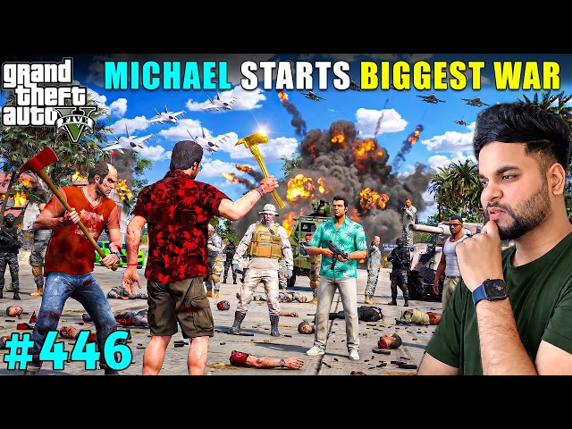 MICHAEL STARTED THE BIGGEST WAR TO END ALL MAFIAS IN LOS SANTOS! | GTA 5 GAMEPLAY #446 | GTA V