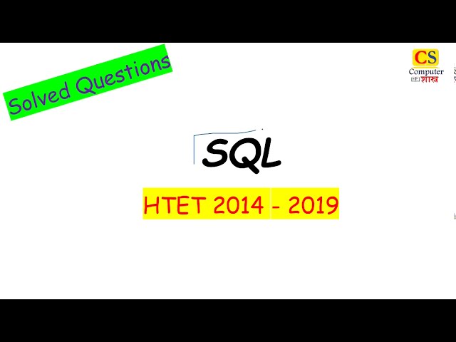 SQL | HTET | PREVIOUS YEAR SOLVED QUESTIONS | #HTET2020 | #HTETCOMPUTERSCIENCE |