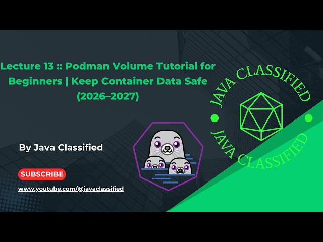 Lecture 13 :: Podman Volume Tutorial for Beginners | Keep Container Data Safe (2026–2027)
