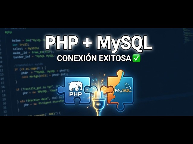 PHP y MySQL desde Cero | Conexión a Base de Datos PASO A PASO