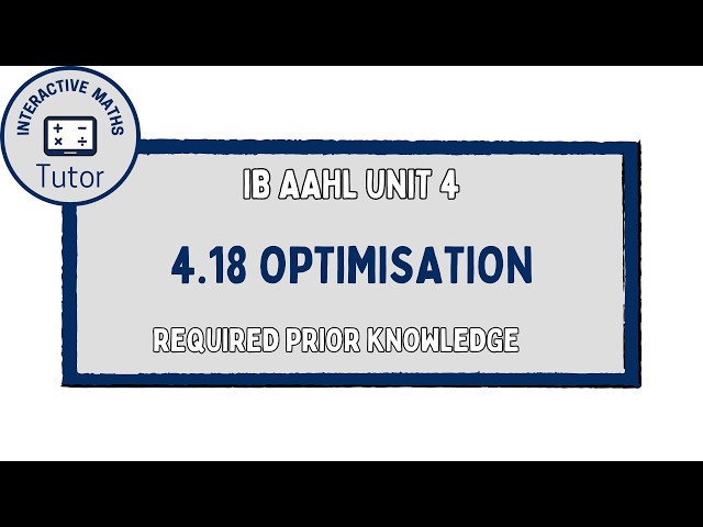 IB Maths AAHL Optimisation - Required Prior Knowledge