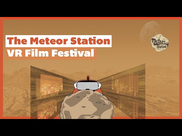 Revealing the Meteor Station Virtual Reality Film Festival (January 2024)!