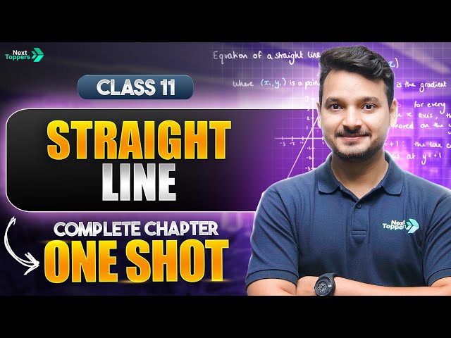 Straight Lines Class 11 One Shot | NCERT 11th Maths Complete Chapter-9 Revision | CBSE 2026-27 Exam