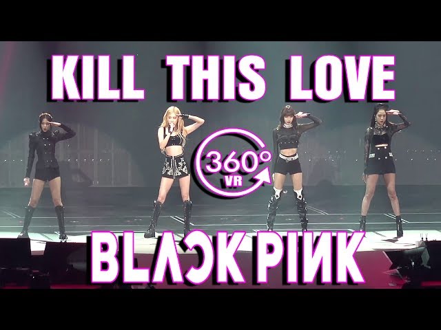 BLACKPINK - KILL THIS LOVE IN KYOCERA DOME OSAKA 2020 [360° VR]