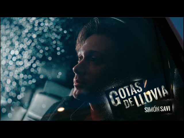 Simón Savi - GOTAS DE LLUVIA (Video Oficial)