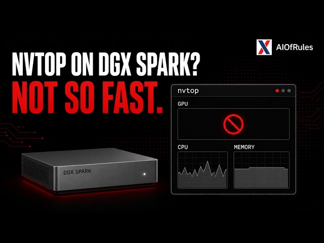 You Thought You Could Easily Use nvtop on DGX Spark. Wrong :-/