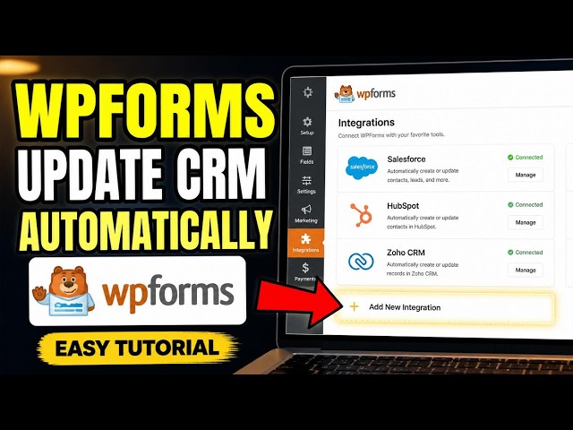 How to setup WPForms integrations to update CRM automatically - Easy Tutorial