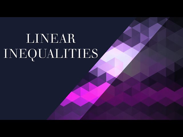 "Linear Inequalities Made Simple – A Complete Learning Series"