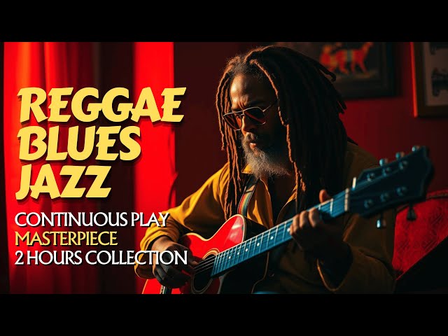 What Makes This Reggae Blues Fusion So Addictive? | 2 Hours Pure Vibe Instrumental