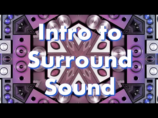 Sound Editing for Visual Media Ep 13: Intro to Surround Sound, Cognition & Psychoacoustics