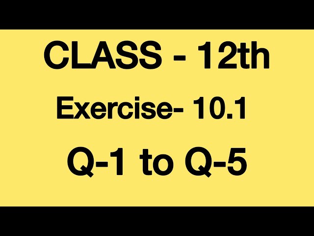 Class 12 ex 10.1 solution ( Q1 to Q5 ) | chapter 10 vector algebra | ncert math | Dr maths guru