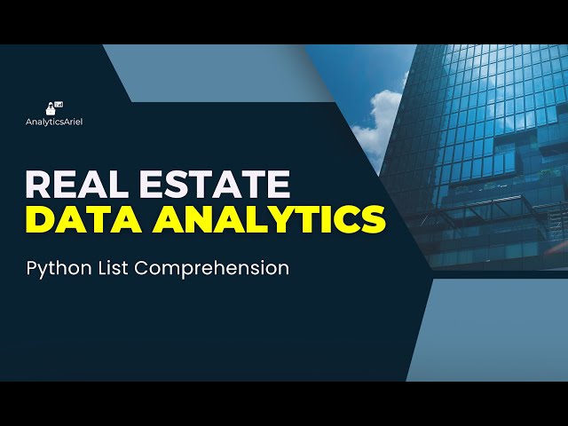 Python List Comprehension | Real Estate Analytics