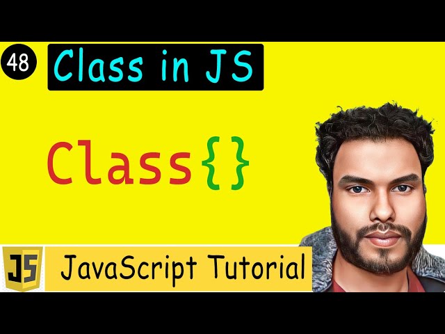 #48 Class in JS | JavaScript Class Syntax Explained | Constructors, Objects, and Methods