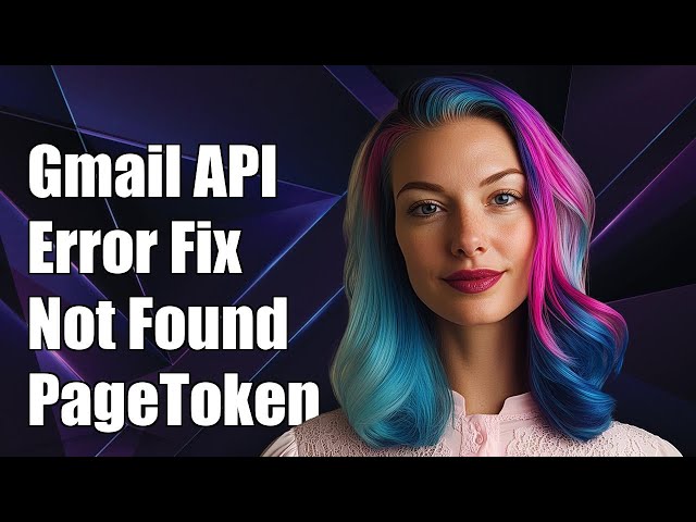 Gmail API Error: 'Not Found' on users.history.list with pageToken Fix