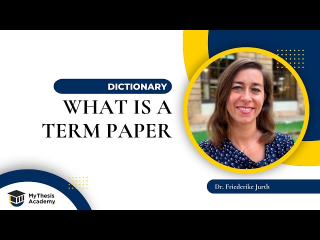 What is a Term Paper? - MyThesis Academy Dictionary