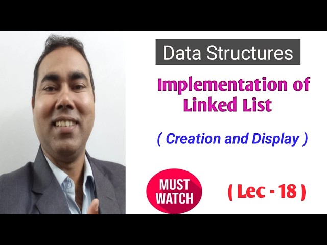 Implementation of a Linked List (Creation & Display)