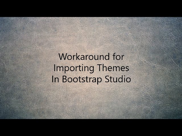 Workaround for Themes in Bootstrap Studio