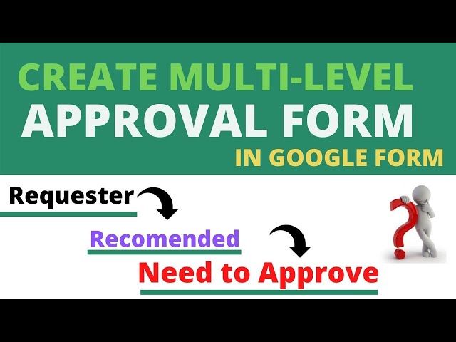 How to Create a Multi Level Approval Process in Google Form   Create Step by Step Approval in Form 1