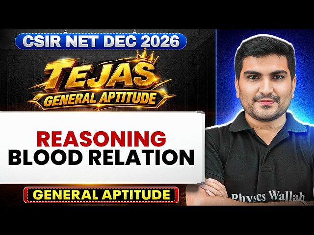 Reasoning – Blood Relation | CSIR NET Dec 2026 | Tejas General Aptitude