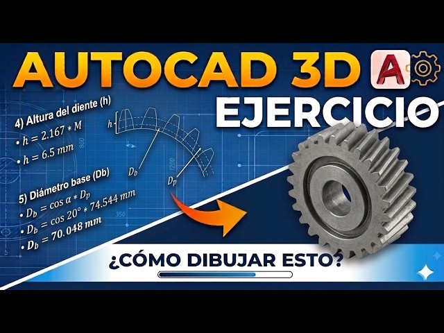 Cómo diseñar y dibujar en 3D engranaje helicoidal con AutoCAD paso a paso con datos y cálculos 2026