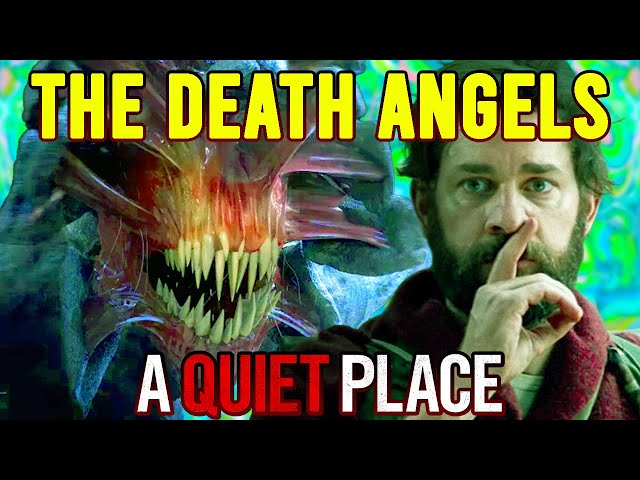THE DEATH ANGELS - A Quiet Place I & II Explained