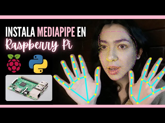 Como instalar MEDIAPIPE en RASPBERRY PI | Python 🐍