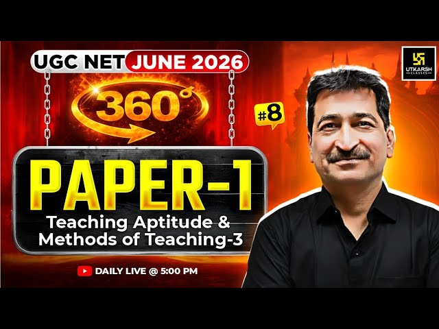 UGC NET JUNE 2026 | Paper 1 | Teaching Aptitude And Methods of Teaching -3 | #8 | JRF 360 | Anil Sir