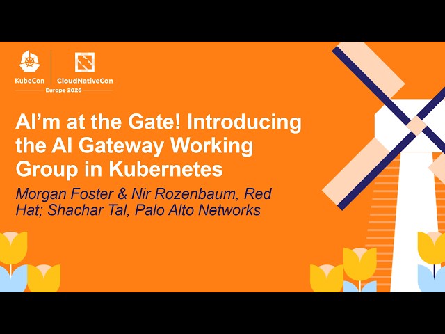 AI'm at the Gate! Introducing the AI Gateway Working G... Morgan Foster, Nir Rozenbaum & Shachar Tal