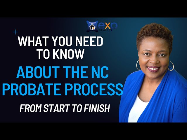 The Probate Process from Start to Finish in North Carolina