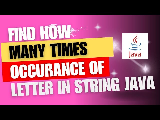 How To Count Occurrences Of Each Character In String In Java.