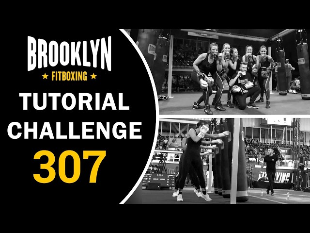 Tutorial Challenge 307 | Brooklyn Fitboxing