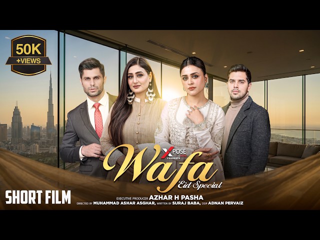 Wafa | Official Short Film | Neha Laaj, Sheraz Sikandar, Kainat Abbasi & Momin Majid | Xpose Prime