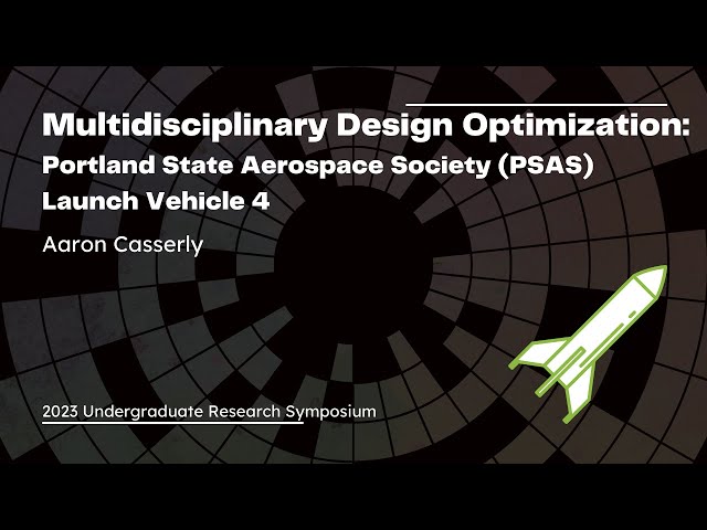 Multidisciplinary Design Optimization: Portland State Aerospace Society (PSAS) Launch Vehicle 4