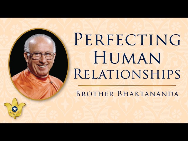 Perfecting Human Relationships | “How-to-Live” Inspirational Talk
