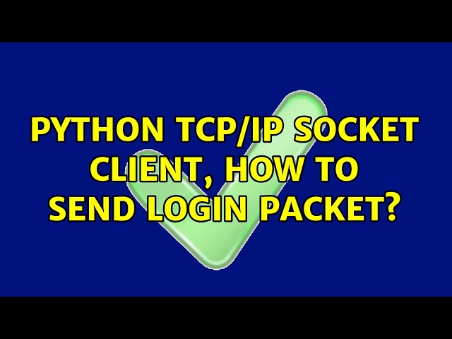 Python: TCP/IP Socket Client, how to send login packet?