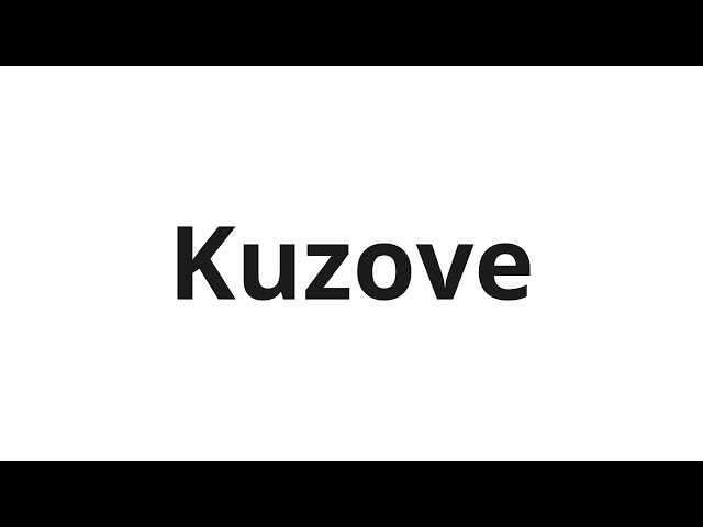 How to pronounce Kuzove | Кузове (Body in Russian)