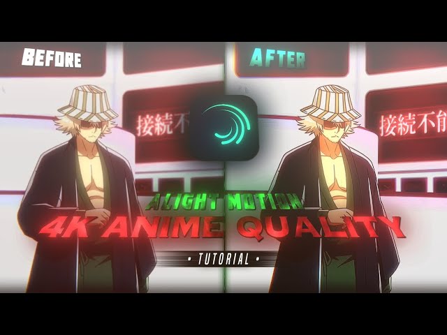How to get 4K Anime Quality in Alight motion |4K ANIME QUALITY TUTORIAL | With Preset