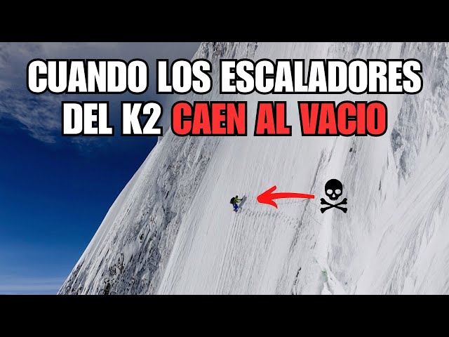 Cuando escalar el K2 termina en tragedia | El alpinismo salió mal