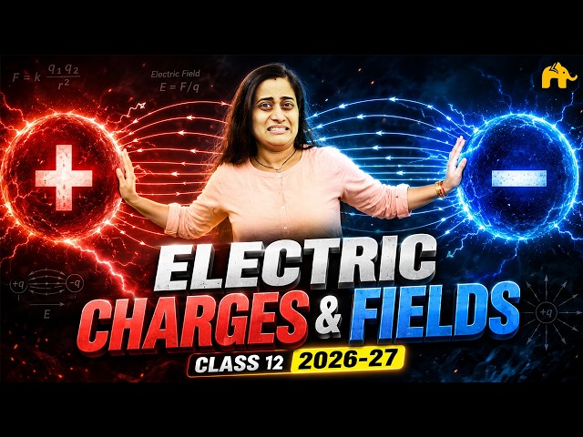 Electric Charges and Fields in 2 Hrs Class 12 Physics Chapter 1 | Full Chapter 2026-27 CBSE JEE NEET