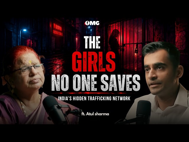Who Profits From India’s Human Trafficking Network? | ft. Atul Sharma