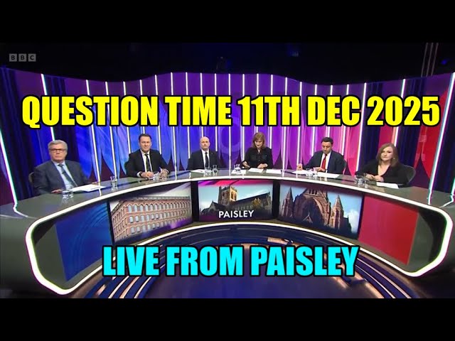 Question Time Live From Paisley 11th Dec 2025