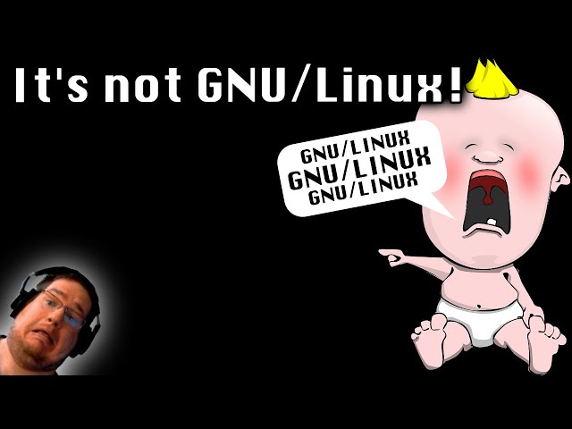 it's not GNU/Linux you fools