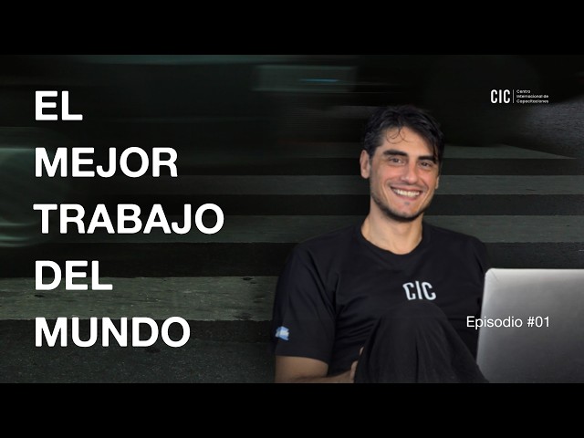 PODCAST CIC | E01 El mejor trabajo del mundo.